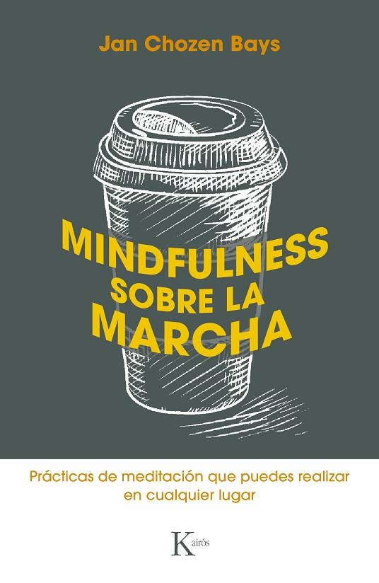 MINDFULNESS SOBRE LA MARCHA | 9788499887449 | CHOZEN BAYS, JAN