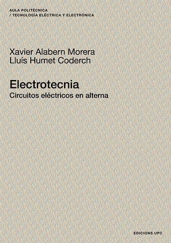ELECTROTECNIA | 9788483018637 | ALABERN MORERA, XAVIER / HUMET CODERCH, LLUÍS