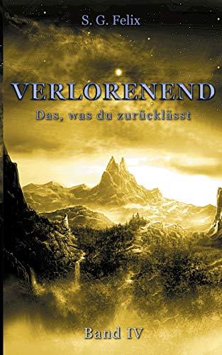 VERLORENEND BAND IV | 9783750416789 | FELIX, S. G.