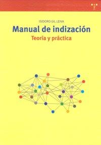 MANUAL DE INDIZACIÓN. TEORÍA Y PRÁCTICA | 9788497043670 | GIL LEIVA, ISIDORO