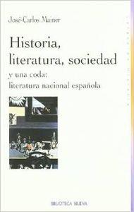 HISTORIA LITERATURA Y SOCIEDAD Y UNA CODA ESPAÑOLA | 9788497427708 | MAINER BAQUE, JOSE CARLOS