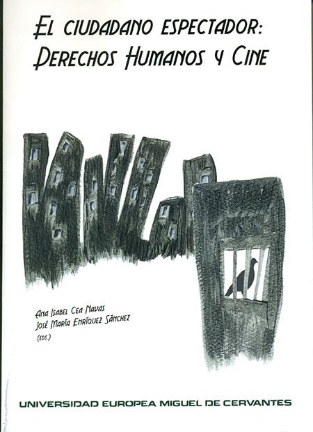 CIUDADANO ESPECTADOR, EL : DERECHOS HUMANOS Y CINE | 9788493972967 | ENRÍQUEZ SÁNCHEZ, JOSÉ MARÍA / Y OTROS