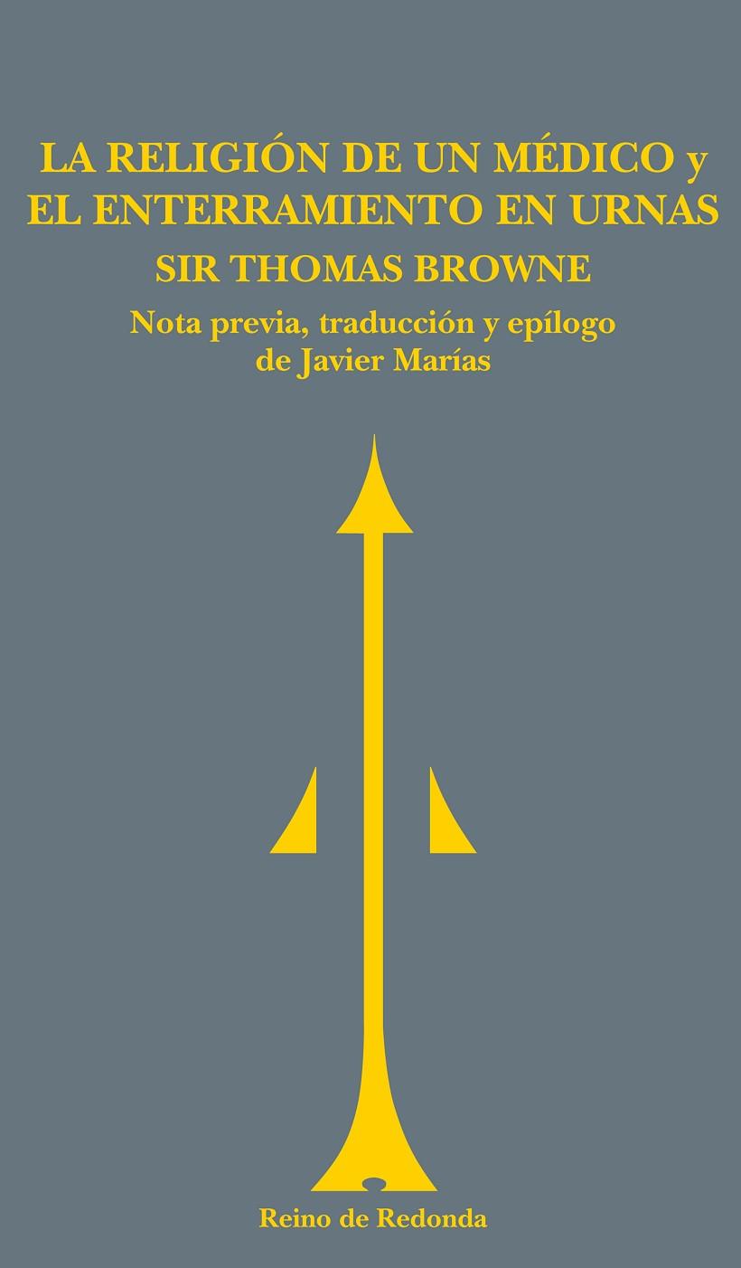 RELIGIÓN DE UN MÉDICO, LA / ENTERRAMIENTO EN URNAS, EL | 9788493147143 | BROWNE, SIR THOMAS