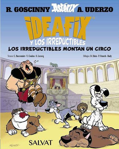 IDEAFIX Y LOS IRREDUCTIBLES 04 : LOS IRREDUCTIBLES MONTAN UN CIRCO | 9788469641866 | GOSCINNY, RENÉ / BACCONNIER, CÉDRIC / COULON, YVES / LECOCQ, SIMON