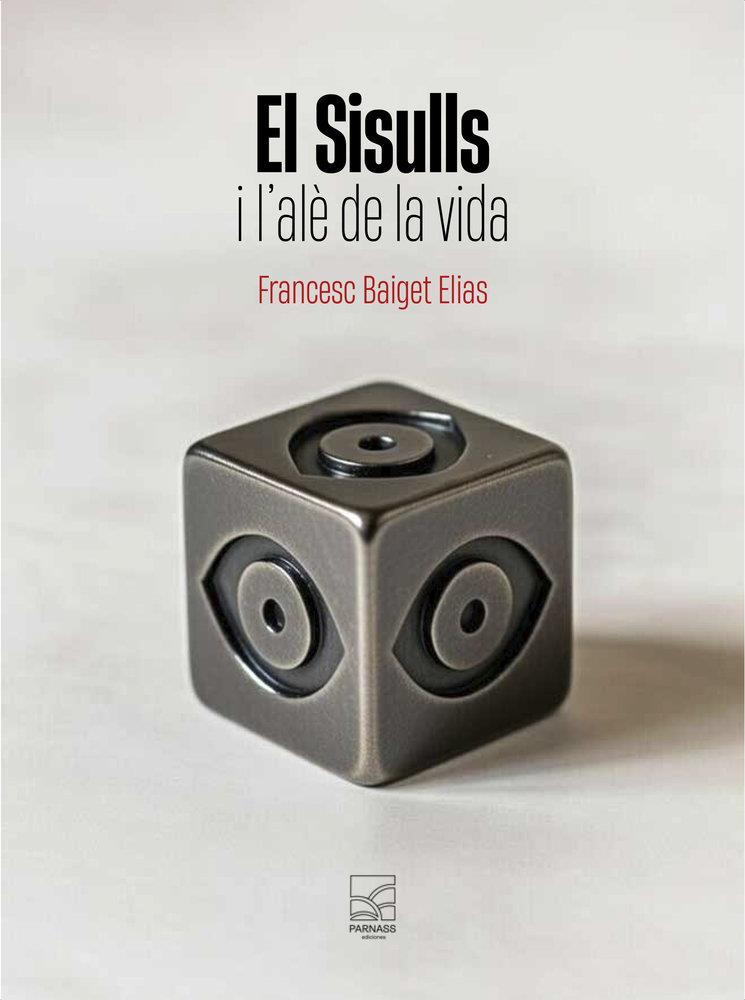 SISULLS I L'ALE DE LA VIDA, EL | 9791399066760 | BAIGET ELIAS, FRANCESC
