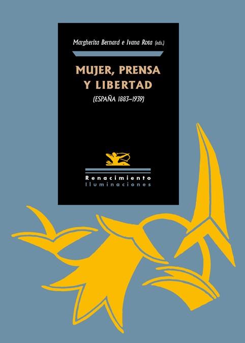 MUJER, PRENSA Y LIBERTAD (ESPAÑA 1890-1939) | 9788416246649 | VARIOS AUTORES
