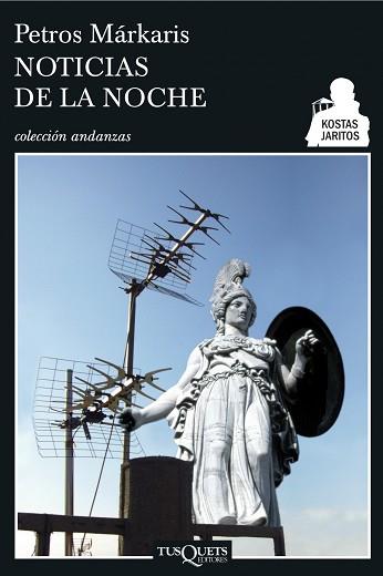 NOTICIAS DE LA NOCHE (SERIE KOSTAS JARITOS 1) | 9788483830413 | MARKARIS, PETROS