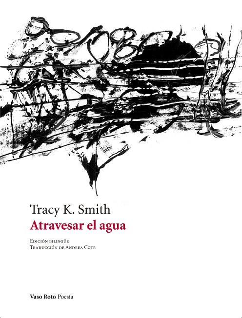 ATRAVESAR EL AGUA | 9788412070927 | SMITH, TRACY K.
