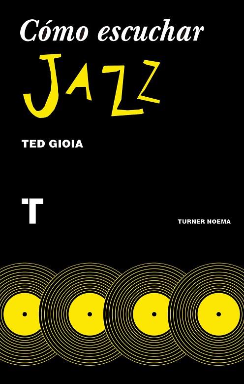 COMO ESCUCHAR JAZZ | 9788416714131 | GIOIA, TED