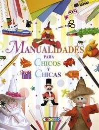MANUALIDADES PARA CHICOS Y CHICAS | 9788499138831 | TODOLIBRO, EQUIPO