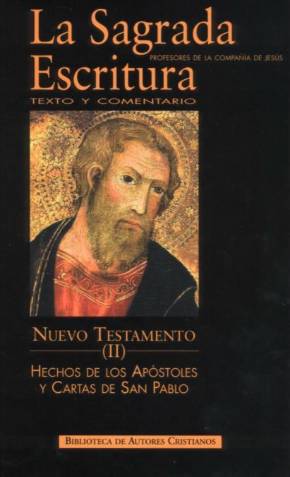 SAGRADA ESCRITURA, LA. NUEVO TESTAMENTO. II: HECHOS DE LOS APÓSTOLES Y CARTAS DE SAN PABLO | 9788422000532 | PROFESORES DE LA COMPAÑÍA DE JESÚS