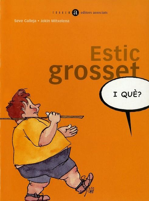 ESTIC GROSSET, I QUÈ? | 9788481313345 | CALLEJA, SEVE
