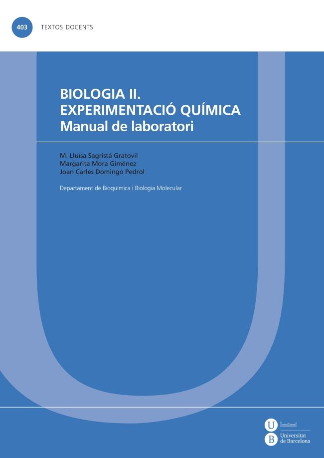BIOLOGIA II. EXPERIMENTACIÓ QUÍMICA. MANUAL DE LABORATORI | 9788447538843 | SAGRISTÁ GRATOVIL, M. LLUÏSA / MORA GIMÉNEZ, MARGARITA / DOMINGO PEDROL, JOAN CARLES