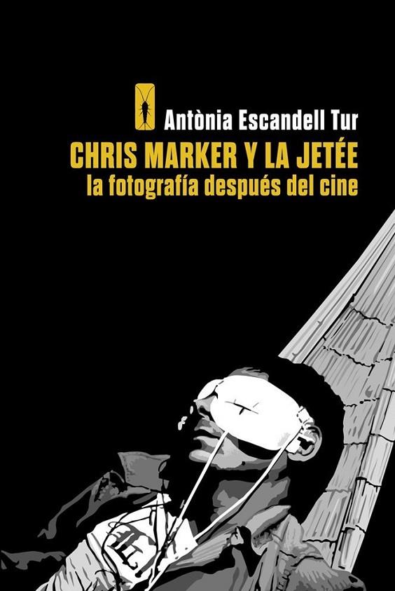 CHRIS MARKER Y LA JETEE | 9788493895099 | ESCANDELL, ANTONIA