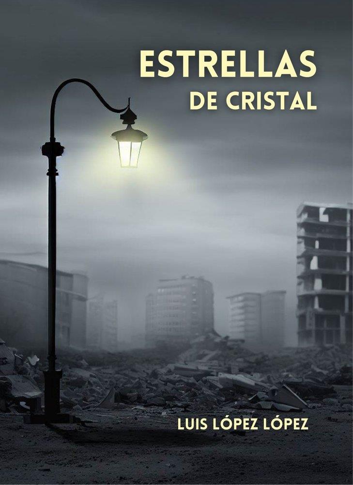 ESTRELLAS DE CRISTAL | 9798289528483 | LOPEZ LOPEZ, LUIS