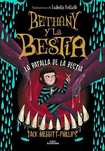 BETHANY Y LA BESTIA 03. LA BATALLA DE LA BESTIA | 9788420459967 | MEGGITT-PHILLIPS, JACK