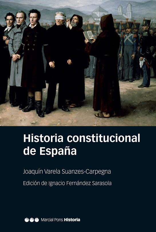 HISTORIA CONSTITUCIONAL DE ESPAÑA | 9788417945046 | VARELA SUANZES-CARPEGNA, JOAQUIN