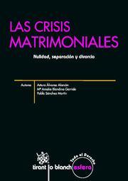 CRISIS MATRIMONIALES, LAS | 9788498768572 | ÁLVAREZ ALACÓN, ARTURO / BLANDINO GARRIDO, MARÍA AMALIA / SÁNCHEZ MARTÍN, PABLO