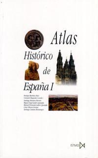 ATLAS HISTÓRICO DE ESPAÑA I | 9788470903496 | CANTERA MONTENEGRO, SANTIAGO / LADERO QUESADA, MANUEL FERNANDO / LADERO QUESADA, MIGUEL ÁNGEL