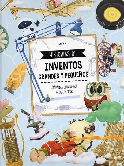 HISTORIAS DE INVENTOS GRANDES Y PEQUEÑOS | 9788412974232 | SEKANINOVÁ, ŠTEPÁNKA / CENKL, JAKUB
