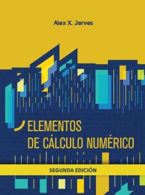 ELEMENTOS DE CÁLCULO NUMÉRICO | 9789942843111 | JERVES, ALEX