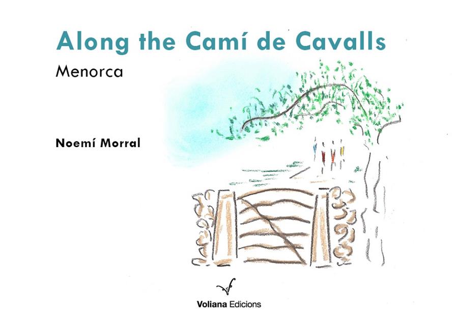 ALONG THE CAMÍ DE CAVALLS | 9788412076974 | MORRAL, NOEMÍ