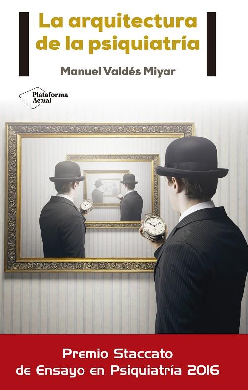 ARQUITECTURA DE LA PSIQUIATRIA, LA | 9788416620234 | VALDÉS, MANUEL