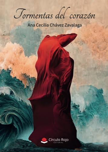 TORMENTAS DEL CORAZÓN | 9788411594998 | CHÁVEZ ZAVALAGA, ANA CECILIA