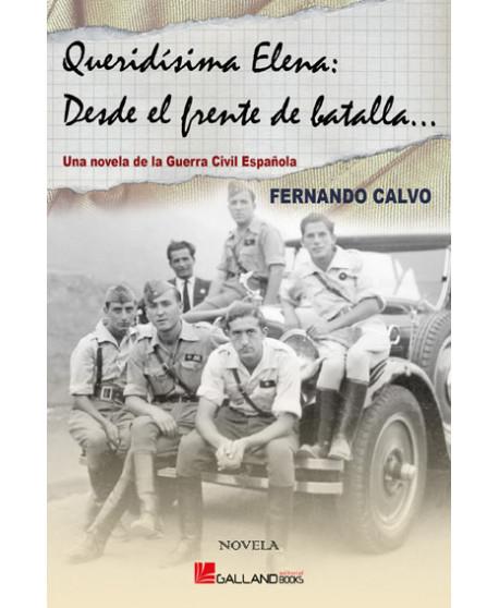 QUERIDISIMA ELENA : DESDE EL FRENTE DE BATALLA... | 9788493726607 | CALVO GONZÁLEZ-REGUERAL, FERNANDO