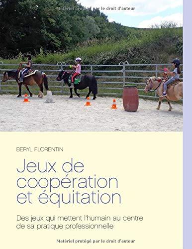 JEUX DE COOPERATION ET EQUITATION | 9782322244478 | BERYL FLORENTIN