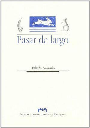 PASAR DE LARGO | 9788477336310 | SALDAÑA SAGREDO, ALFREDO