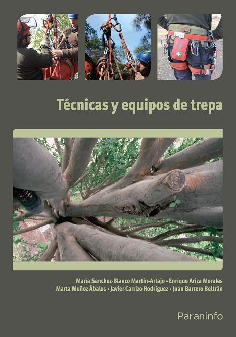 TÉCNICAS Y EQUIPOS DE TREPA | 9788428333207 | BARRERO BELTRÁN, JUAN / CARRIZO RODRÍGUEZ, JAVIER / MUÑOZ ÁBALOS, MARTA / ARIZA MORALES, ENRIQUE