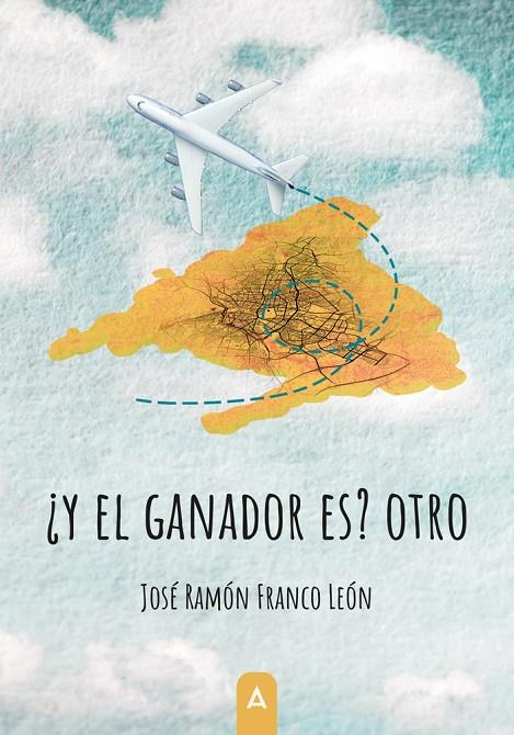 ¿Y EL GANADOR ES? OTRO | 9788419864383 | FRANCO LEÓN, JOSÉ RAMÓN