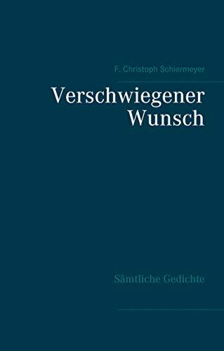 VERSCHWIEGENER WUNSCH | 9783752887044 | SCHIERMEYER, F. CHRISTOPH