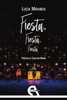 FIESTA, FIESTA, FIESTA | 9788410060029 | MIRANDA, LUCIA