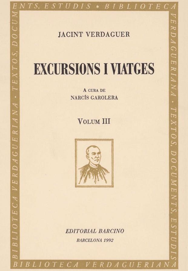 EXCURSIONS I VIATGES III | 9788472266445 | VERDAGUER, JACINT