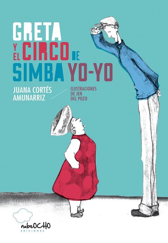 GRETA Y EL CIRCO DE SIMBA YO-YO | 9788494236006 | CORTES / DEL POZO