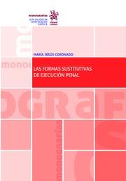 FORMAS SUSTITUTIVAS DE EJECUCIÓN PENAL, LAS | 9788491690504 | CORONADO BUITRAGO, MARÍA JESÚS