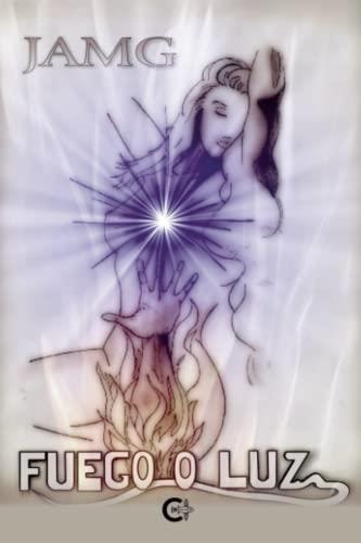 FUEGO O LUZ | 9788419178442 | JAMG
