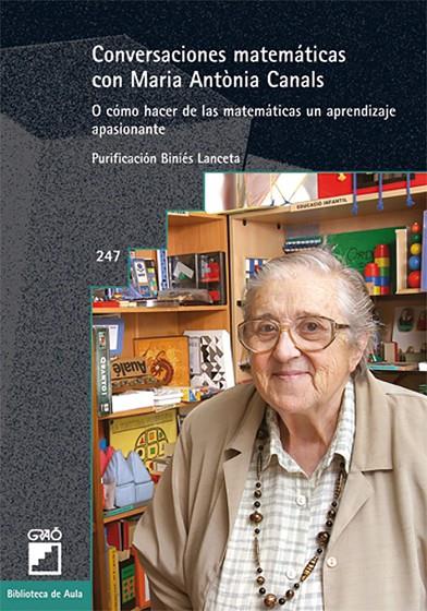 CONVERSACIONES MATEMÁTICAS CON MARIA ANTÒNIA CANALS | 9788478276523 | BINIÉS LANCETA, PURIFICACIÓ