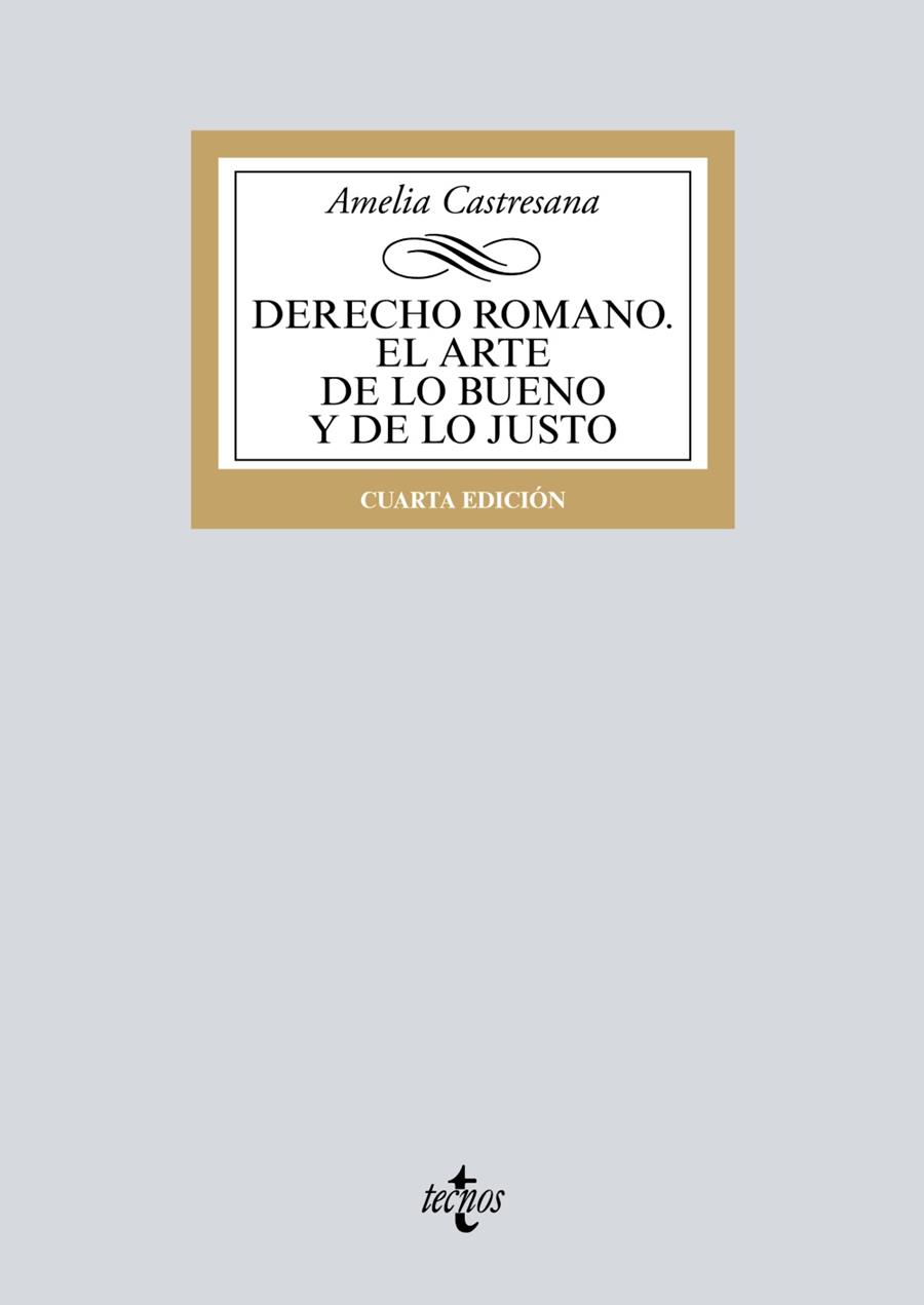 DERECHO ROMANO. EL ARTE DE LO BUENO Y DE LO JUSTO | 9788430979653 | CASTRESANA, AMELIA