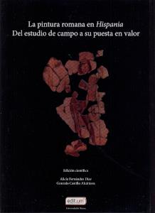PINTURA ROMANA EN HISPANIA, LA | 9788417865726 | FERNÁNDEZ DÍAZ, ALICIA