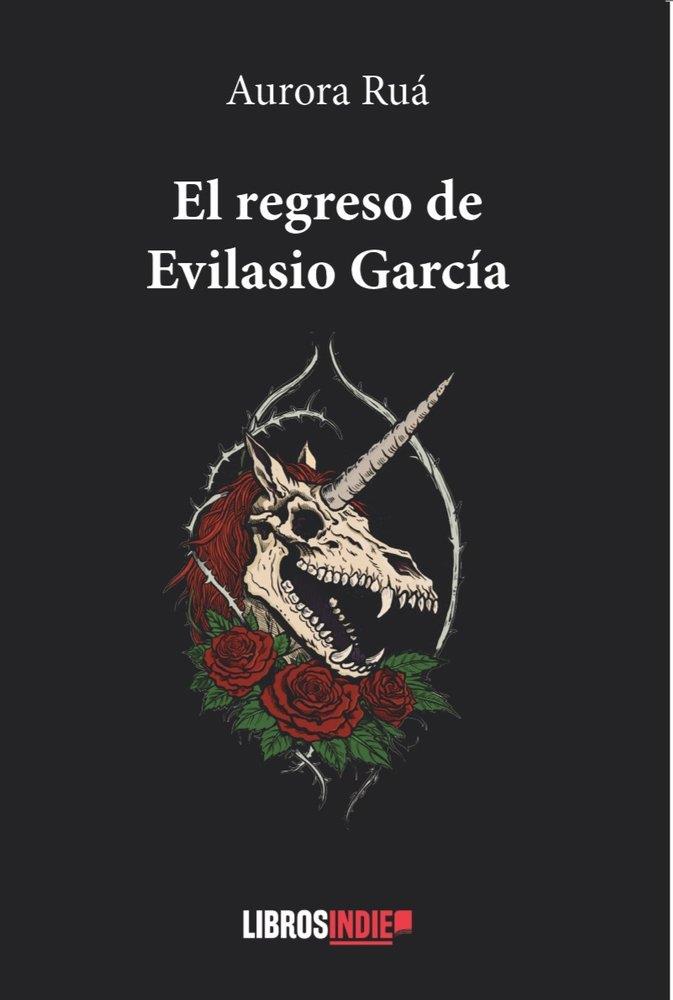 REGRESO DE EVILASIO GARCIA, EL | 9791387659882 | RUA, AURORA