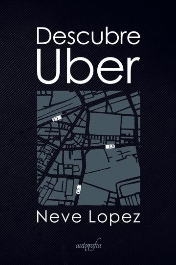 DESCUBRE UBER | 9788418028458 | LOPEZ, NEVE
