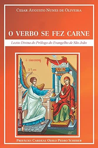 O VERBO SE FEZ CARNE | 9788556381644 | NUNES DE OLIVEIRA, CESAR AUGUSTO