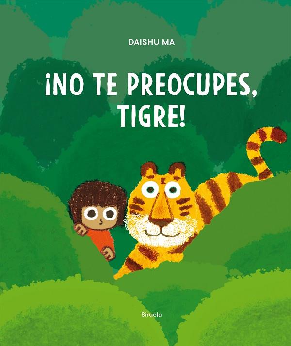 NO TE PREOCUPES, TIGRE! | 9788410415287 | MA, DAISHU