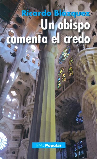 OBISPO COMENTA EL CREDO, UN | 9788422016809 | BLÁZQUEZ PÉREZ, RICARDO