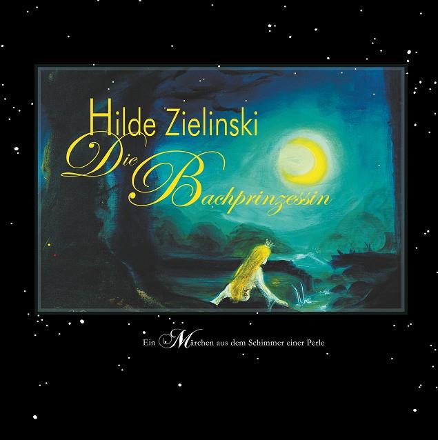 DIE BACHPRINZESSIN | 9783752825459 | ZIELINSKI, HILDE