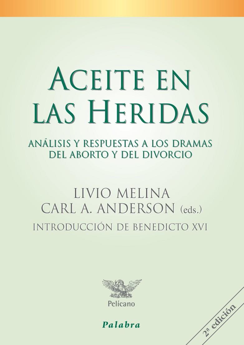 ACEITE EN LAS HERIDAS | 9788498403558 | MELINA, LIVIO / ANDERSON, CARL A.