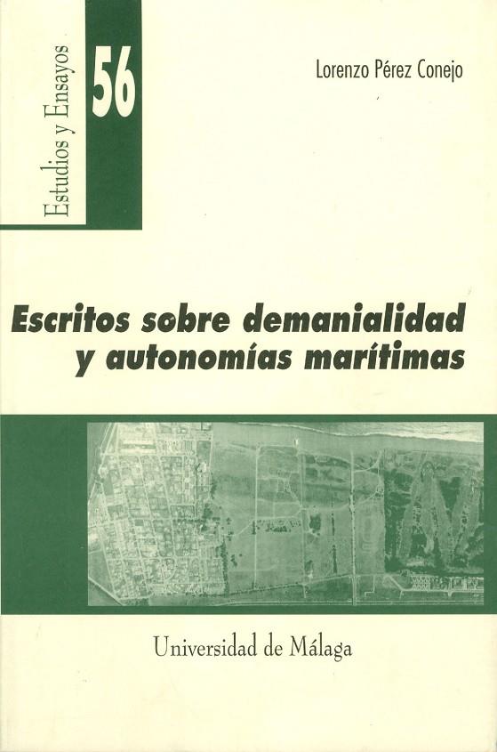 ESCRITOS SOBRE DEMANIALIDAD Y AUTONOMÍAS MARÍTIMAS | 9788474968842 | PÉREZ CONEJO, LORENZO